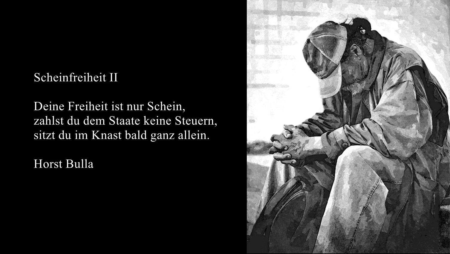 Bildgedicht: Gedicht, Scheinfreiheit II von Horst Bulla
