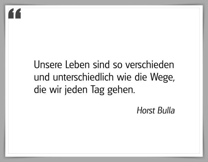 Bildgedicht: "Unsere Leben sind so verschieden und unterschiedlich"