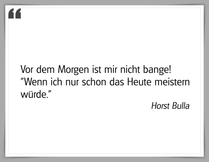 Bildgedicht: "Vor dem Morgen ist mir nicht bange!"