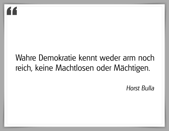 Bildgedicht: "Wahre Demokratie kennt weder arm noch reich"