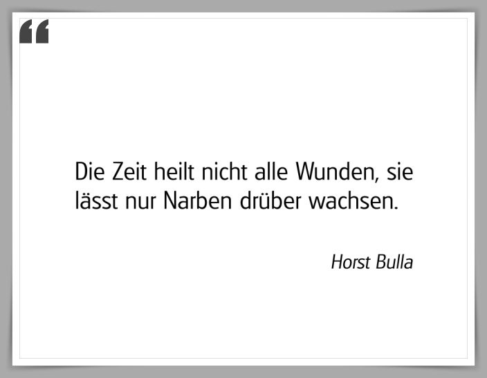 Bildgedicht: "Die Zeit heilt nicht alle Wunden"