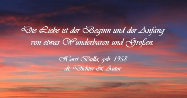 Bildgedicht: Die Liebe ist der Beginn und der Anfang