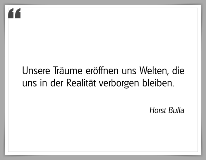 Bildgedicht: "Unsere Träume eröffnen uns Welten"