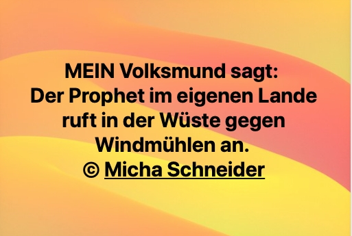 Bildgedicht: MEIN Volksmund sagt (Nr.1)