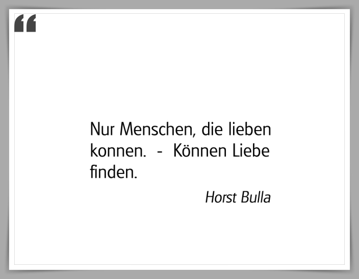 Bildgedicht: "Nur Menschen, die lieben können"