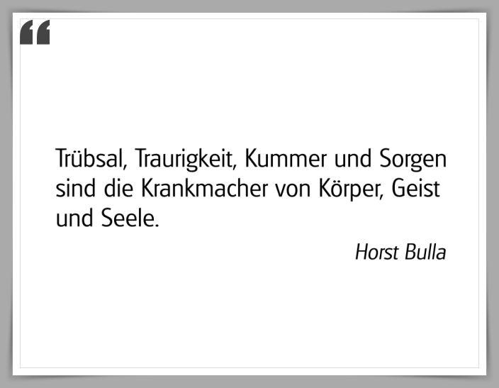 Bildgedicht: "Trübsal, Traurigkeit, Kummer und Sorgen"