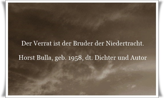 Bildgedicht: Der Verrat ist der Bruder der Niedertracht