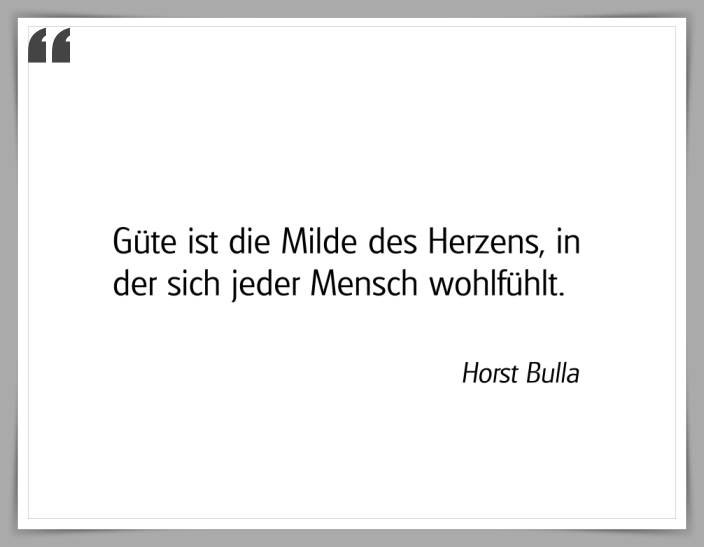 Bildgedicht: "Güte ist die Milde des Herzens"