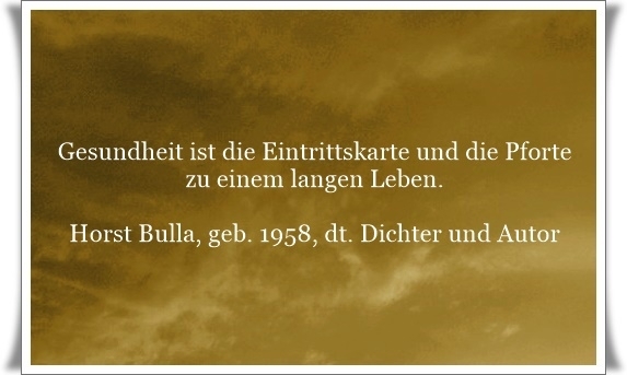 Bildgedicht: Gesundheit ist die Eintrittskarte und die Pforte zu einem langen Leben