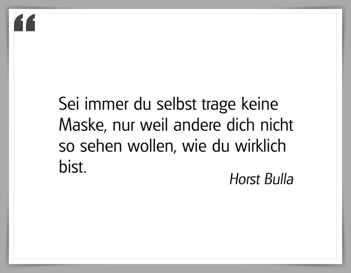 Bildgedicht: "Sei immer du selbst trage keine Maske"