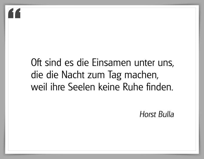 Bildgedicht: "Oft sind es die Einsamen unter uns"