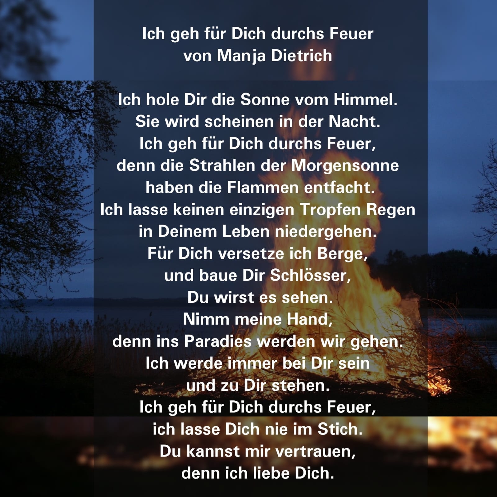 Bildgedicht: Ich geh für Dich durchs Feuer 