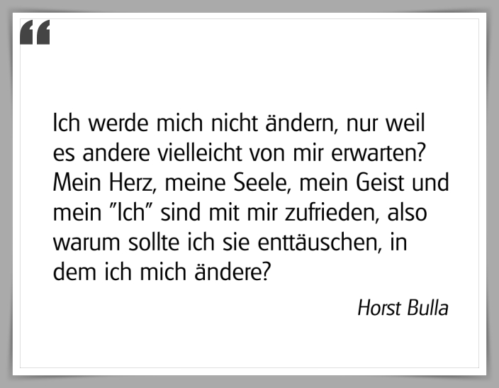 Bildgedicht: "Ich werde mich nicht ändern"