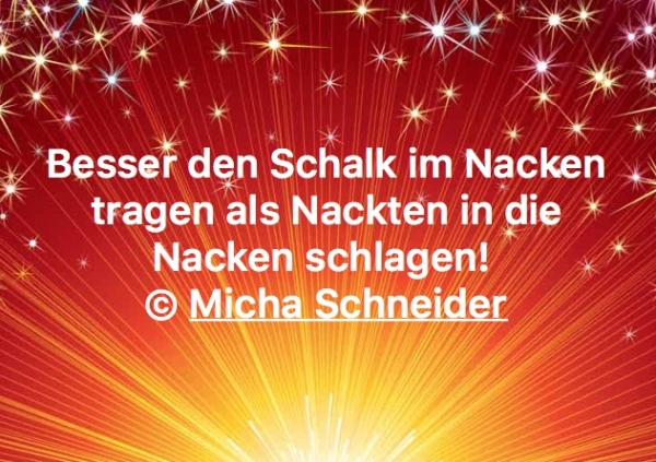 Bildgedicht: Besser den Schalk im Nacken...