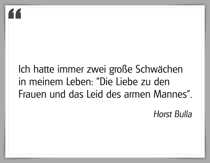 Bildgedicht: "Ich hatte immer zwei große Schwächen"