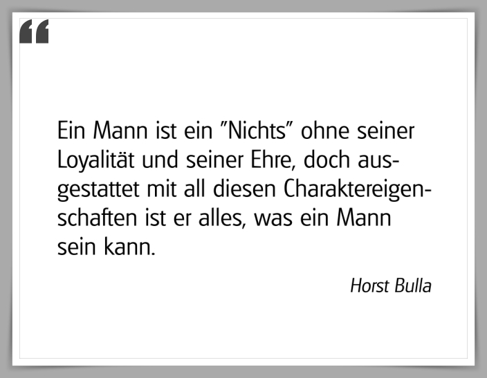 Bildgedicht: "Ein Mann ist ein Nichts ohne seiner Loyalität"