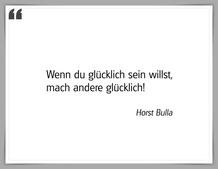 Bildgedicht: "Wenn du glücklich sein willst"