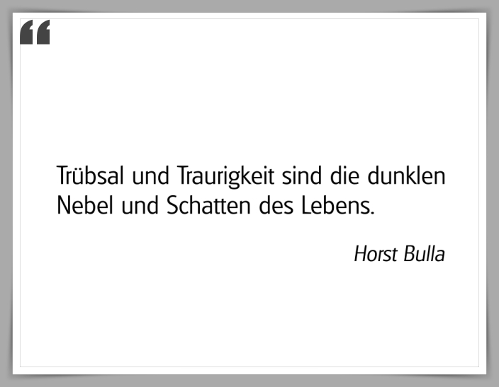 Bildgedicht: "Trübsal und Traurigkeit"