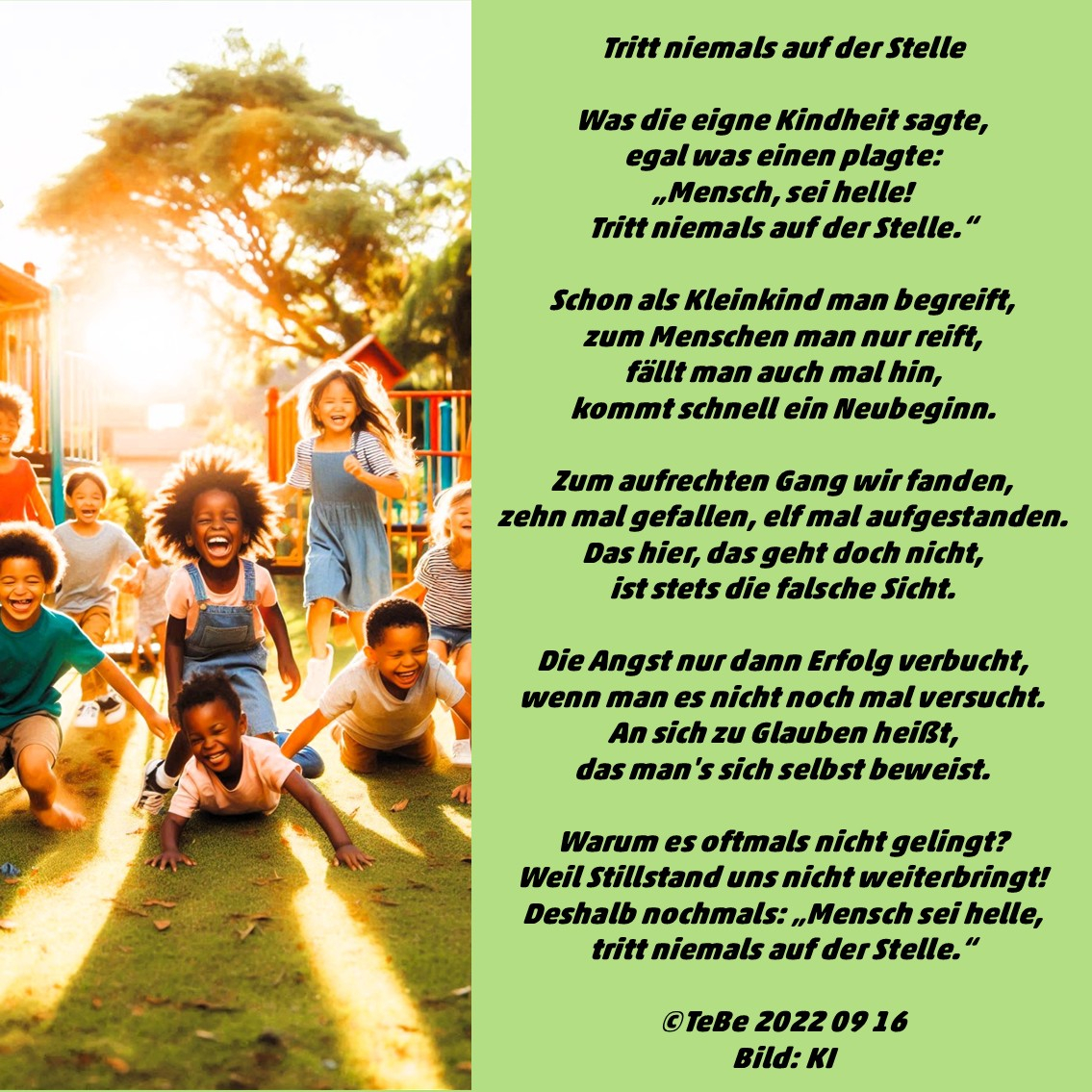 Bildgedicht: Tritt niemals auf der Stelle