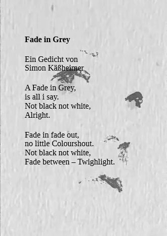 Bildgedicht: Fade to grey