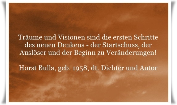 Bildgedicht: Träume und Visionen sind die ersten Schritte des neuen Denkens