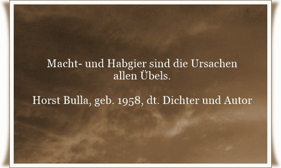 Bildgedicht: Macht- und Habgier sind die Ursachen allen Übels