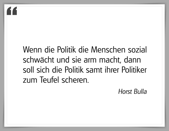 Bildgedicht: "Wenn die Politik die Menschen sozial schwächt"