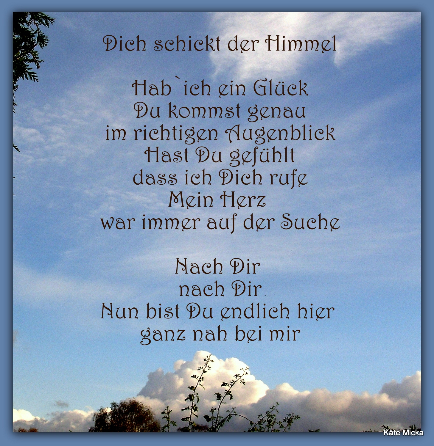 Bildgedicht: Dich schickt der Himmel