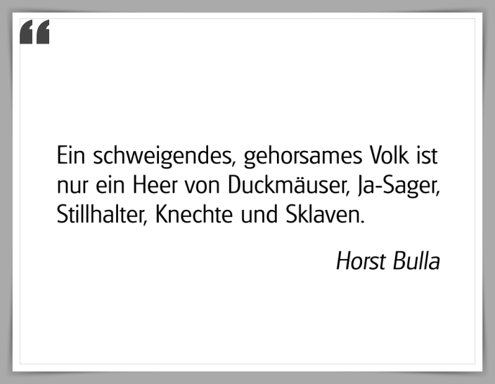 Bildgedicht: "Ein Heer von Duckmäuser, Ja-Sager, Knechte und Sklaven"