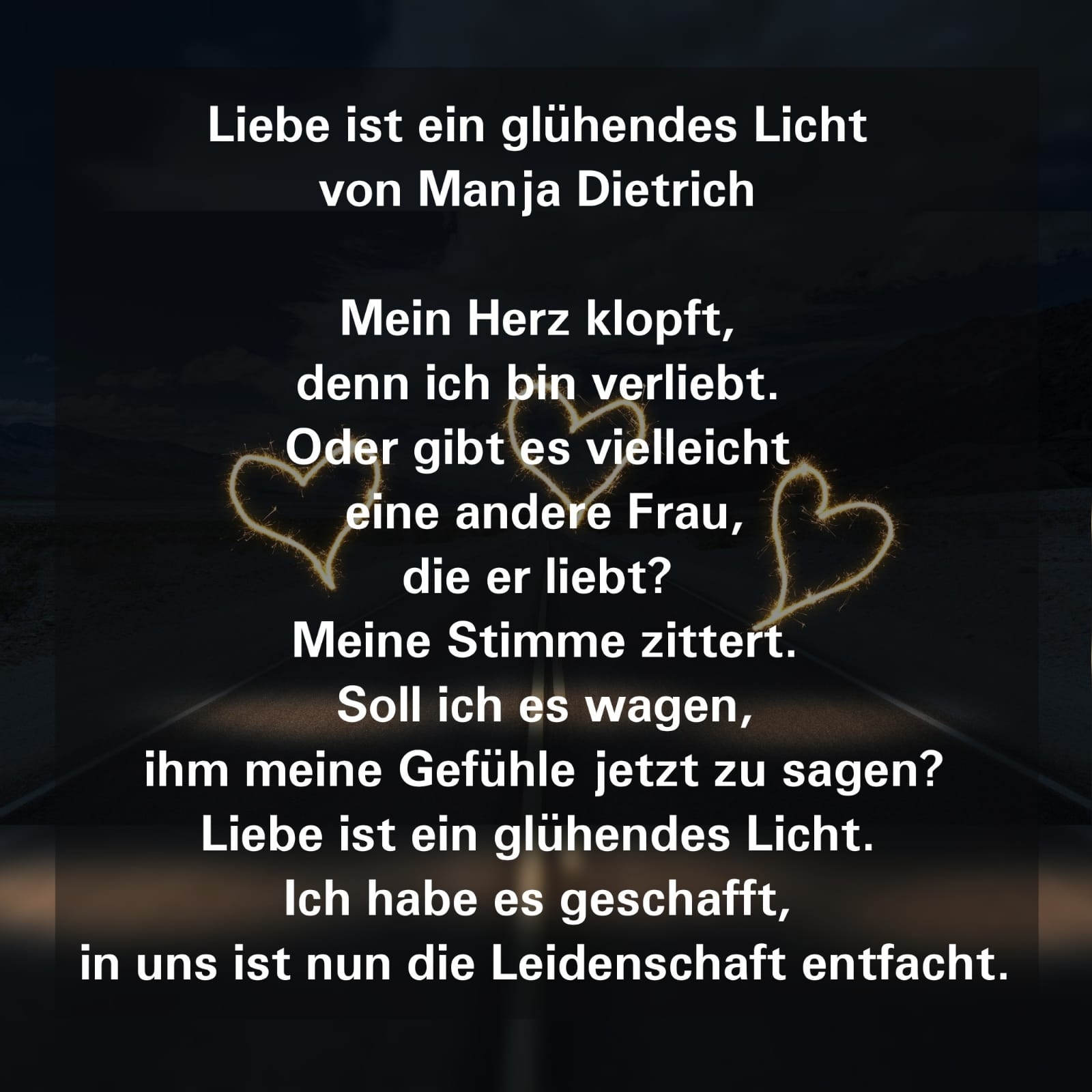 Liebe ist ein glühendes Licht Ein Bildgedicht von Manja Dietrich
