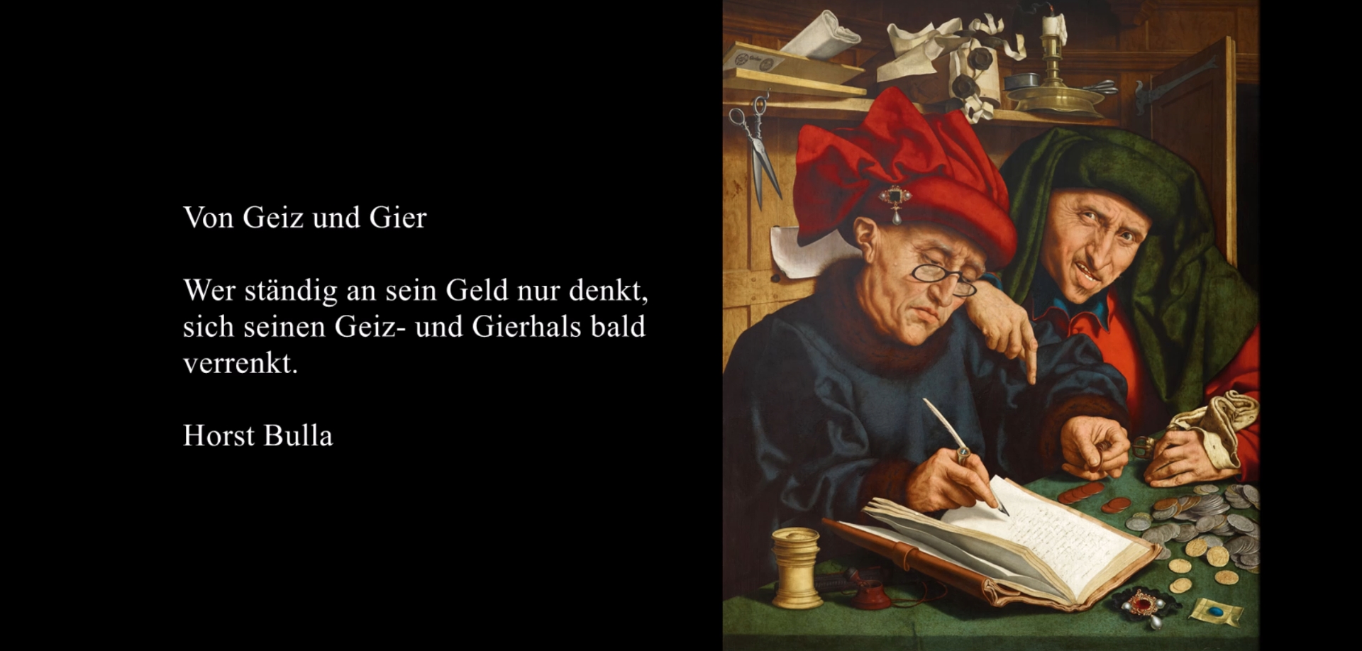 Bildgedicht: Gedicht, Von Geiz und Gier von Horst Bulla