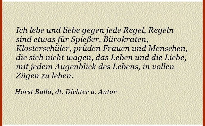 Bildgedicht: Ich lebe und liebe gegen jede Regel