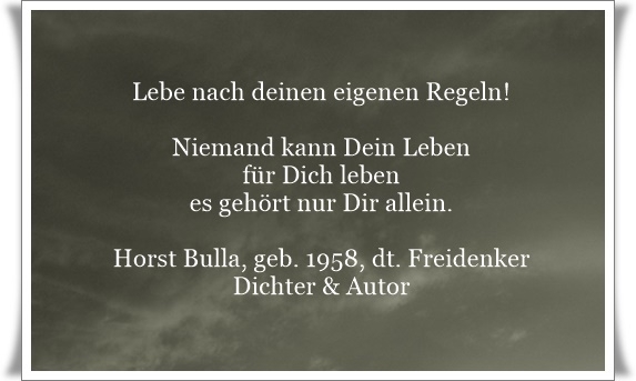 Bildgedicht: Lebe nach deinen eigenen Regeln