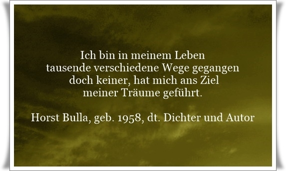 Bildgedicht: Ich bin in meinem Leben, tausende verschiedene Wege gegangen