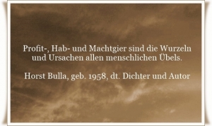 Vorschau Bildgedicht: Profit-, Hab- und Machtgier sind die Wurzeln